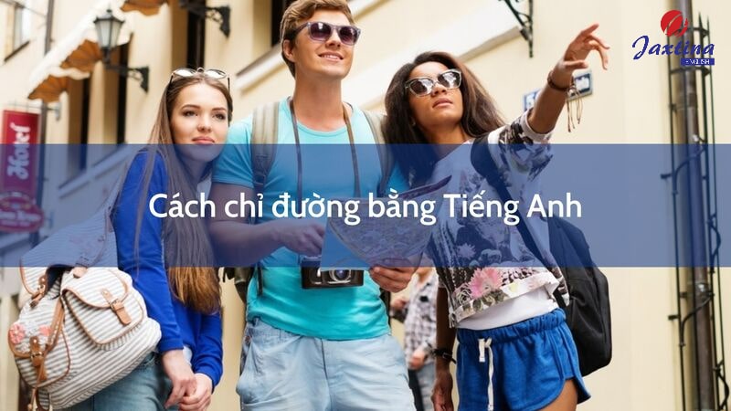 chỉ đường bằng Tiếng Anh