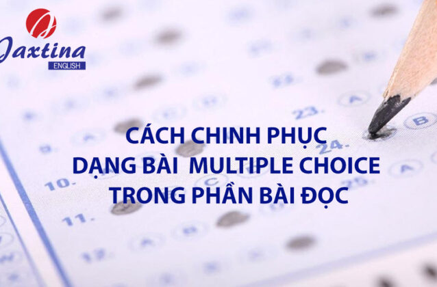 Modified multiple choice (MCQ) là gì? Cách làm Multiple choice