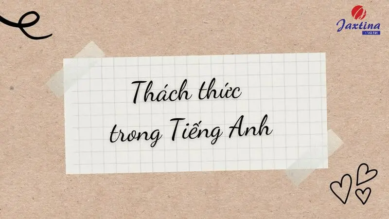 Thách thức tiếng Anh là gì? Cách nói câu thách thức