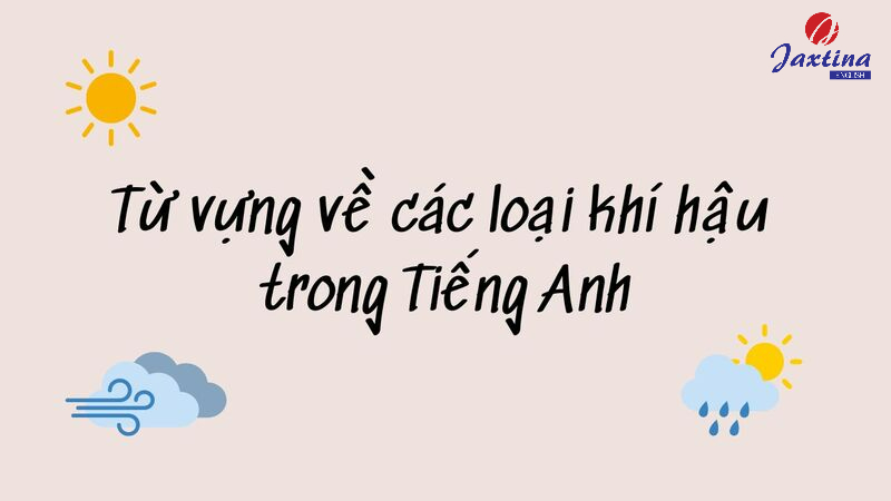 các loại khí hậu trong Tiếng Anh