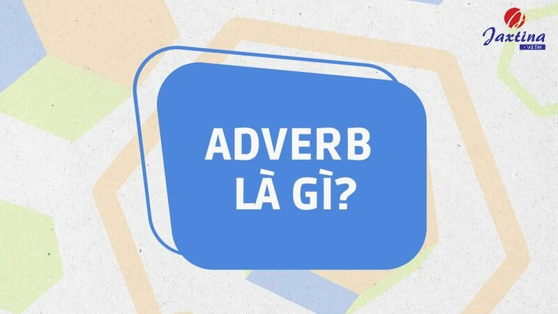 Adverb là gì