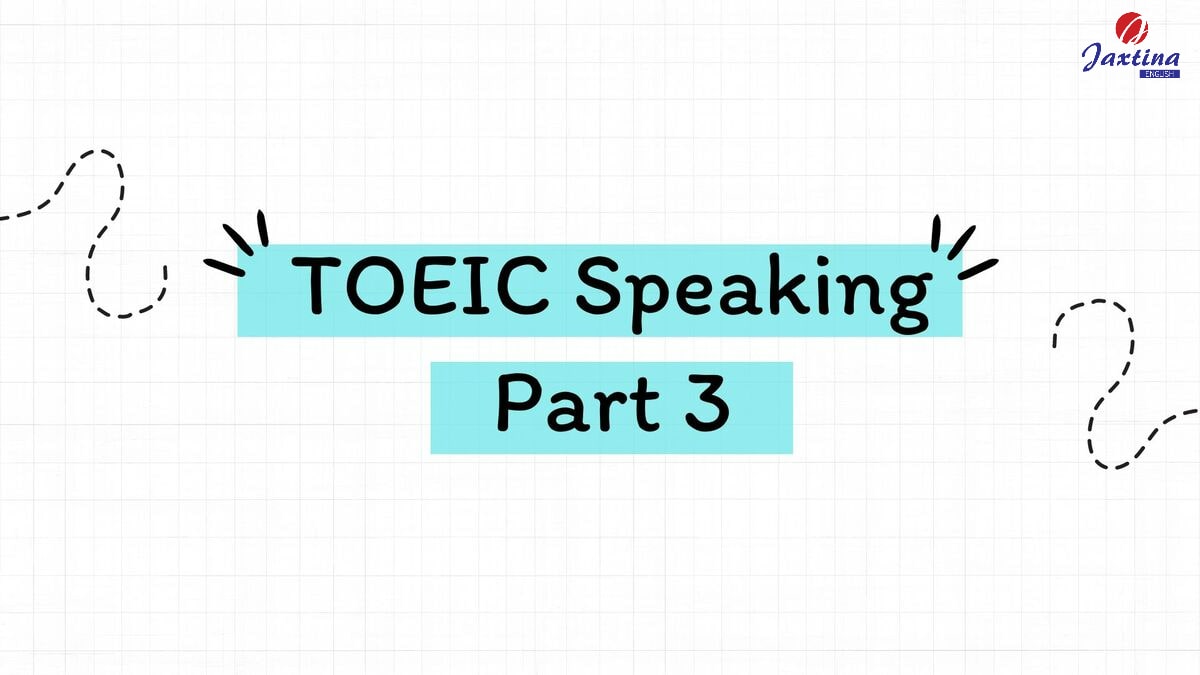 TOEIC Speaking Part 3