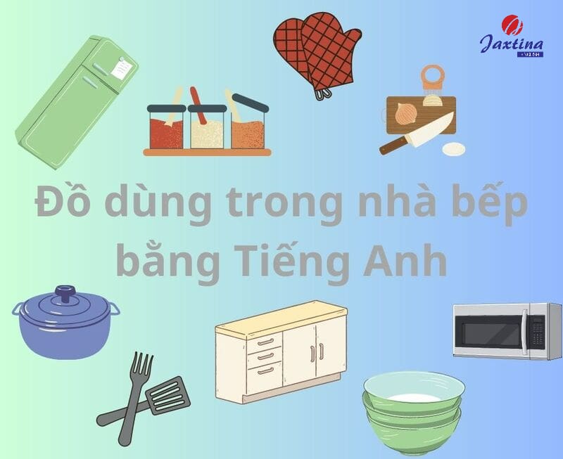 đồ dùng trong nhà bếp bằng tiếng anh