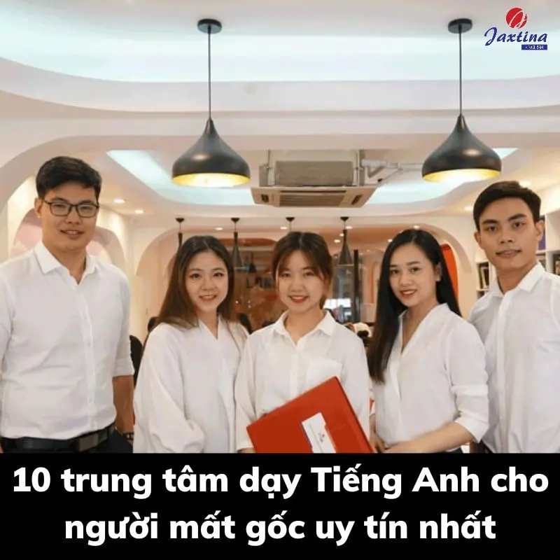 5 trung tâm dạy tiếng Anh cho người mất gốc tốt nhất ở Hà Nội