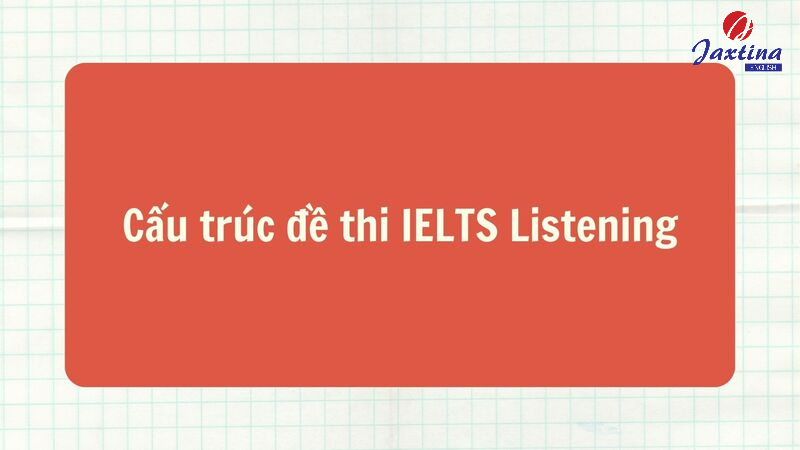 Cấu trúc đề thi ielts