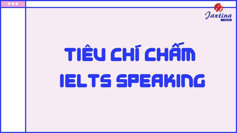 tiêu chí chấm ielts speaking