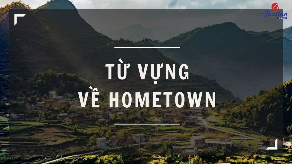 từ vựng về Hometown