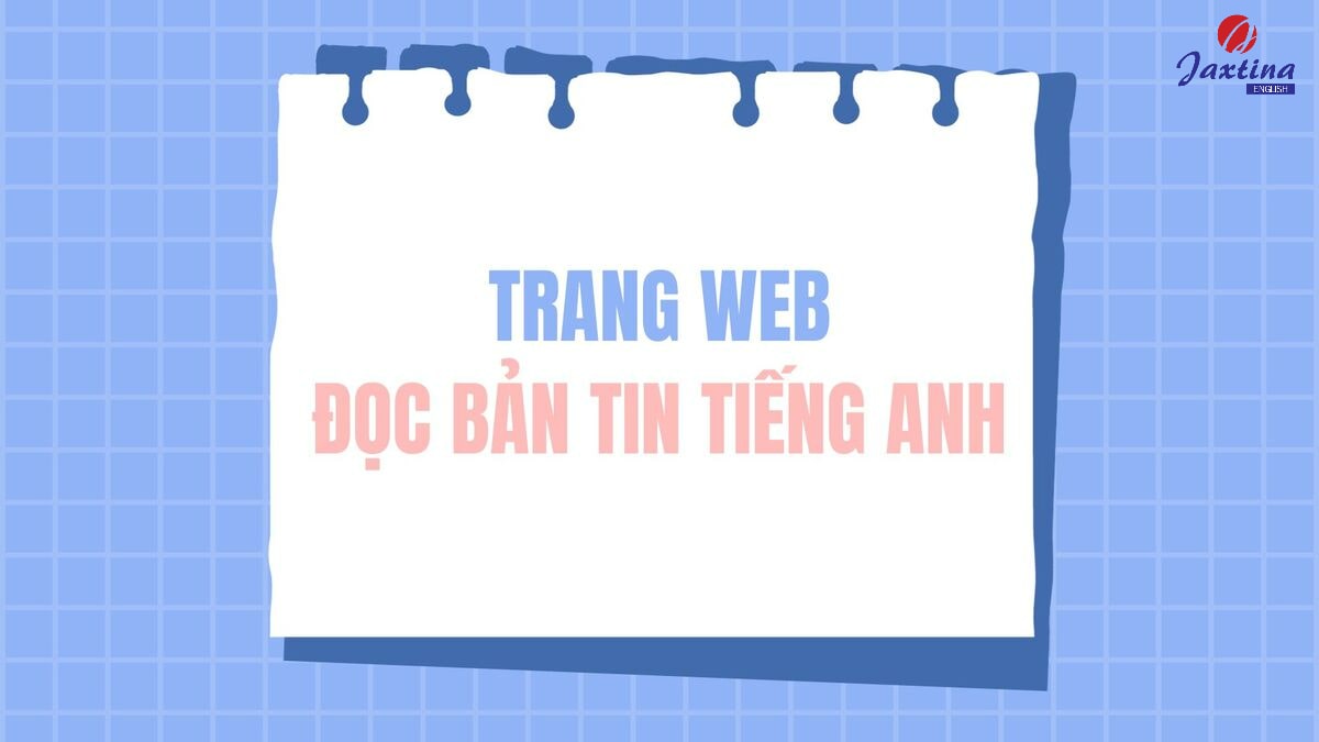 bản tin tiếng anh