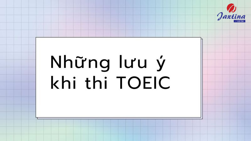 lưu ý khi thi TOEIC