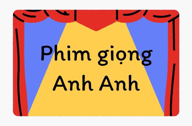 10 bộ phim học tiếng Anh kinh điển cho người mới