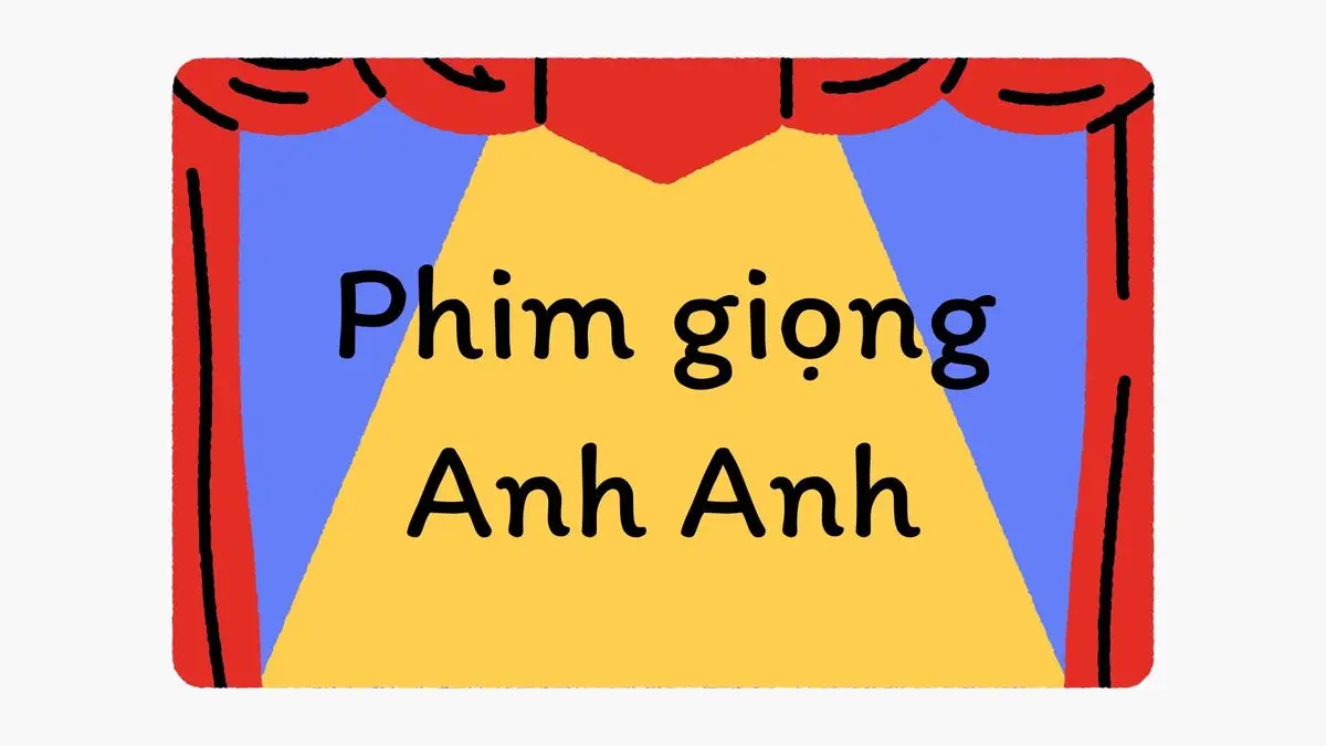 10 bộ phim học tiếng Anh kinh điển cho người mới