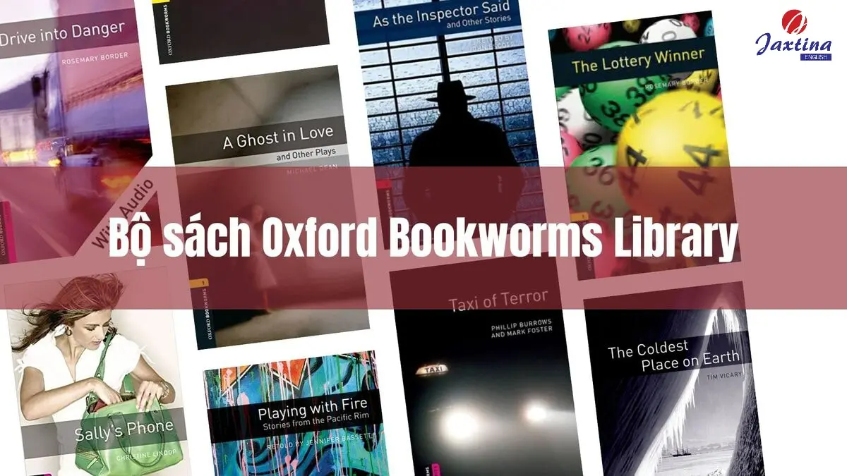 Review bộ sách Oxford Bookworms Library [Link tải full 7 level]