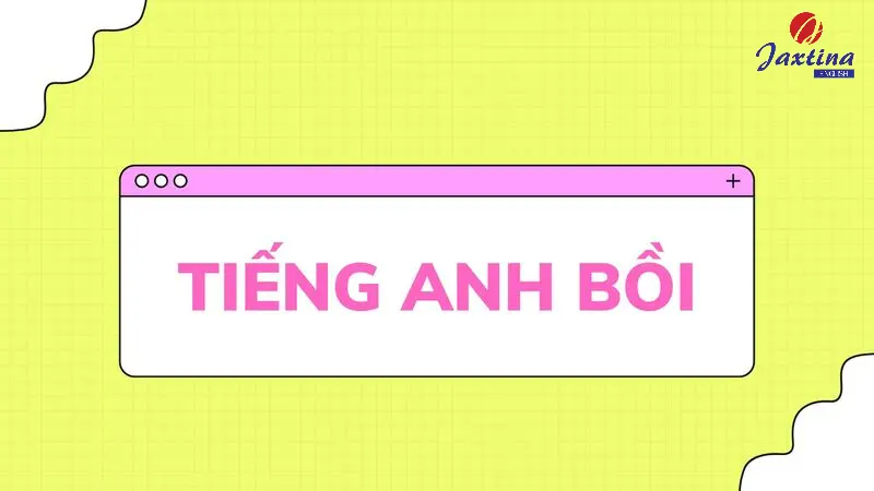 Tiếng Anh bồi là gì? Có nên học Tiếng Anh Vietlish không?