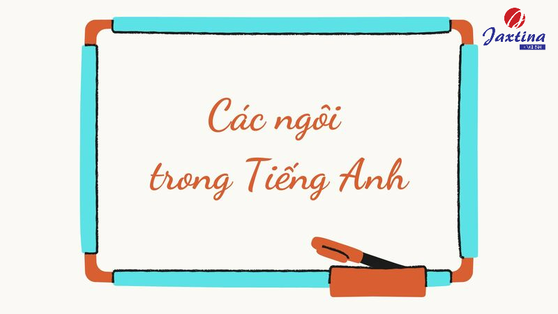 Các ngôi trong Tiếng Anh