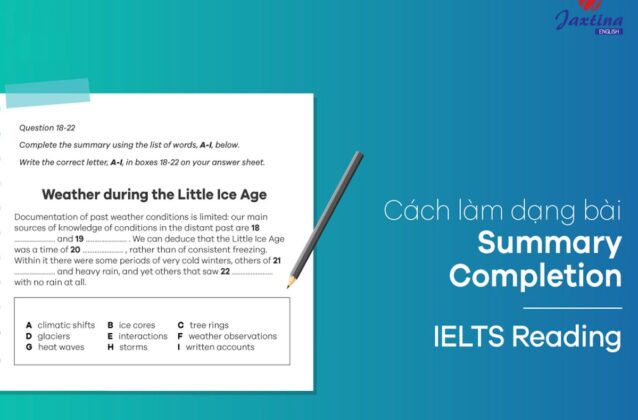 Cách làm dạng bài Summary Completion trong IELTS Reading