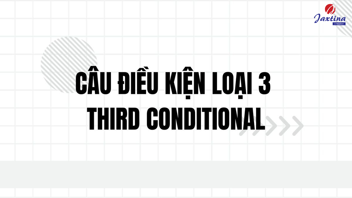 Câu điều kiện loại 3