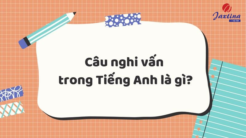 câu nghi vấn tiếng anh