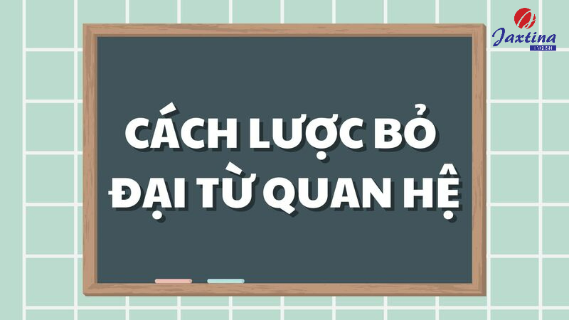 lược bỏ đại từ quan hệ