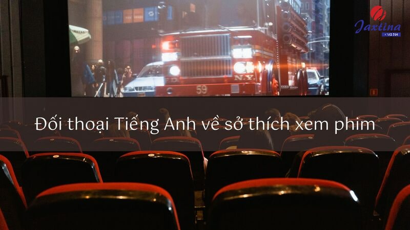 đoạn hội thoại Tiếng Anh về sở thích