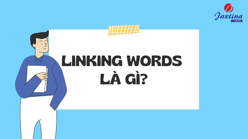 Linking words là gì