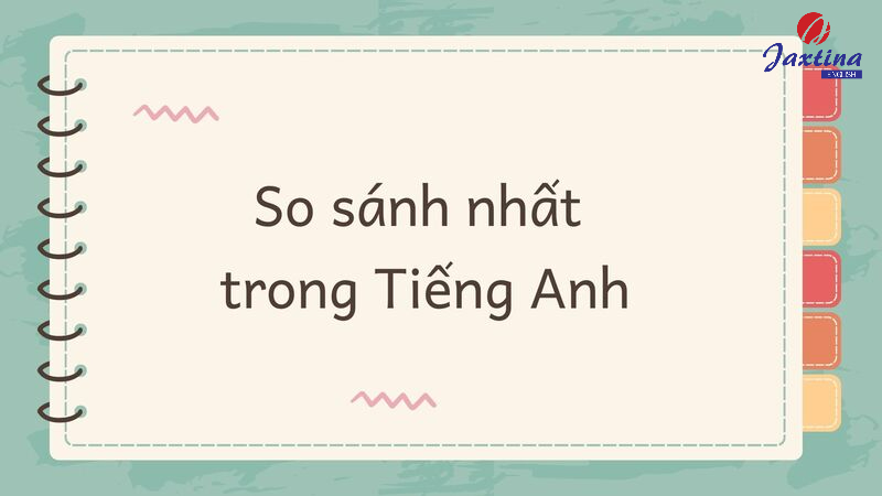 so sánh nhất trong Tiếng Anh