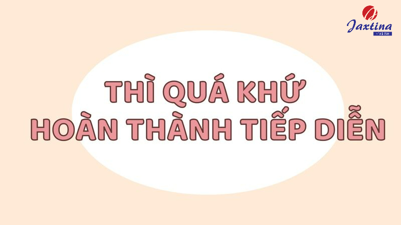 thì quá khứ hoàn thành tiếp diễn