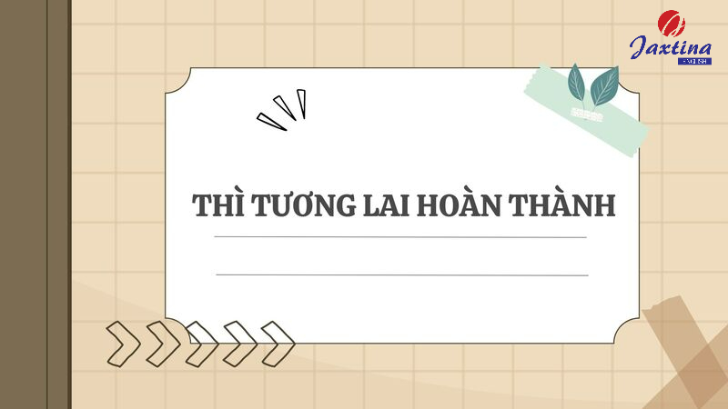 Thì tương lai hoàn thành