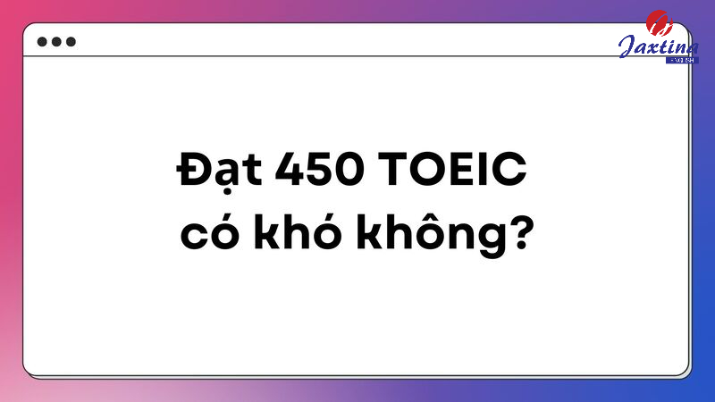 toeic 450 có khó không