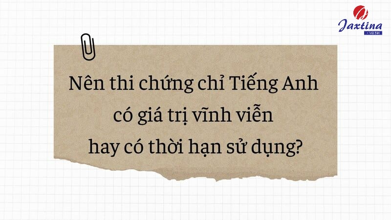 Bằng Tiếng Anh nào có giá trị vĩnh viễn