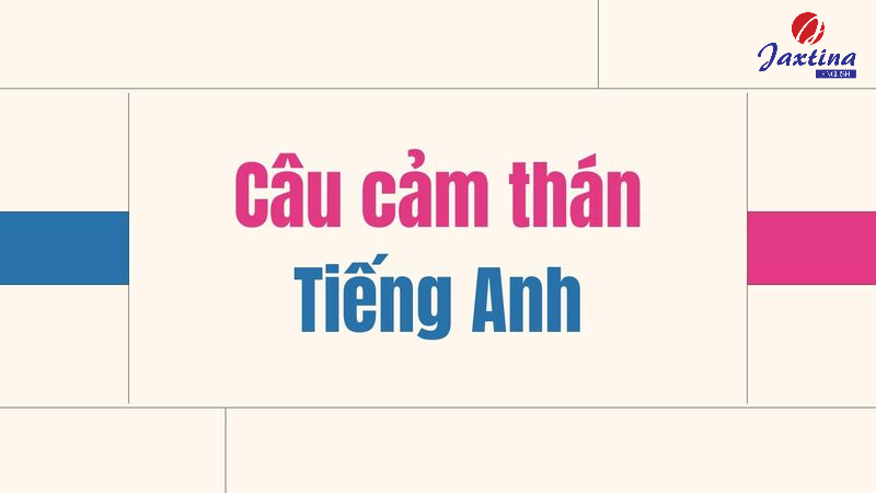 Câu cảm thán Tiếng Anh