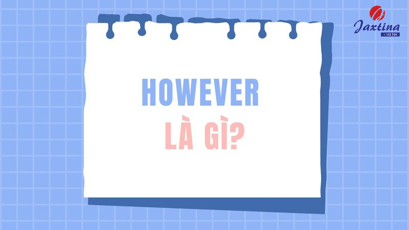 However là gì However là gì