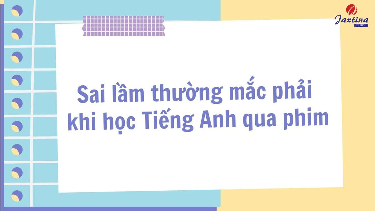 học tiếng Anh qua phim ảnh