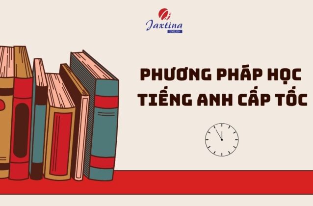 12 cách học tiếng Anh cấp tốc siêu nhanh, siêu dễ