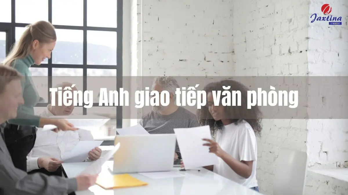 99+ mẫu câu Tiếng Anh giao tiếp văn phòng, công sở phổ biến