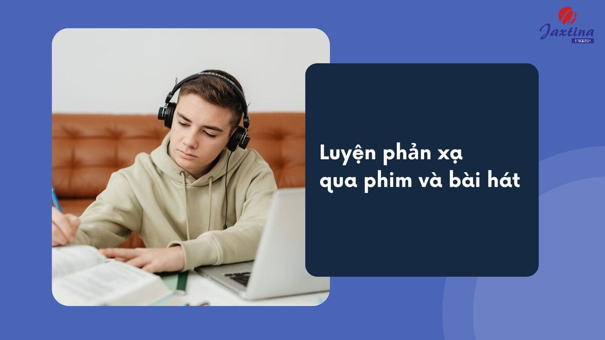 cách luyện phản xạ nói tiếng anh