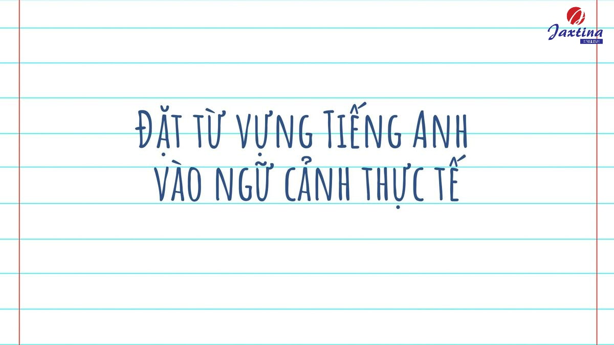 Cách nhớ từ vựng Tiếng Anh siêu tốc