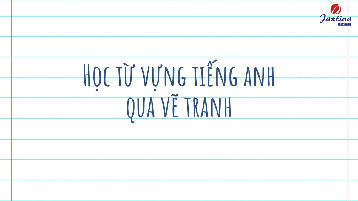 Cách nhớ từ vựng Tiếng Anh siêu tốc