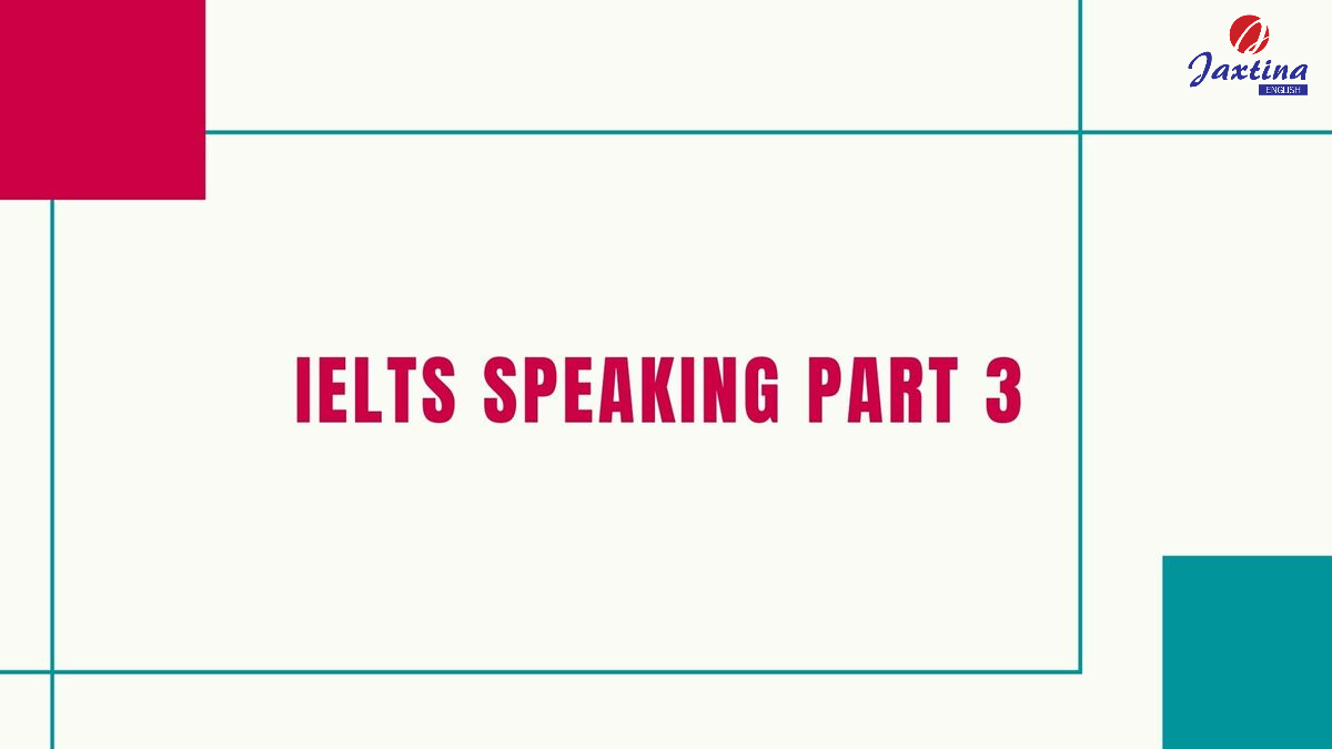 IELTS Speaking Part 3