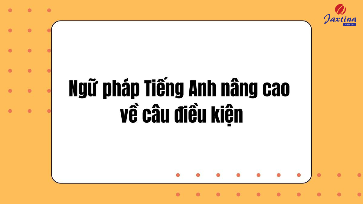 tổng hợp ngữ pháp tiếng anh nâng cao