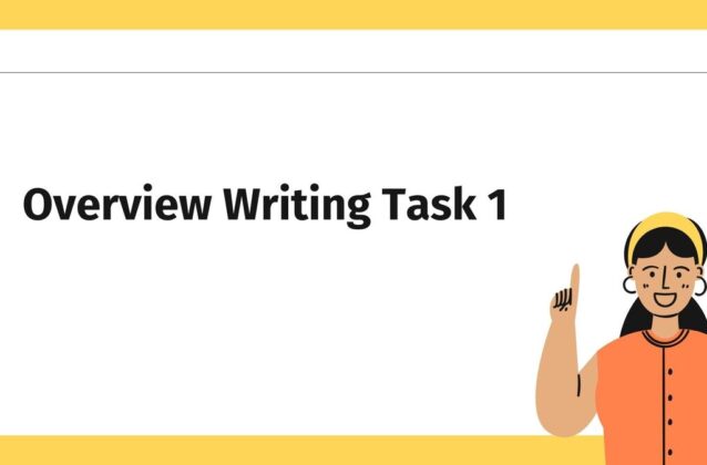 Cách viết overview Writing Task 1 chi tiết cho từng dạng bài