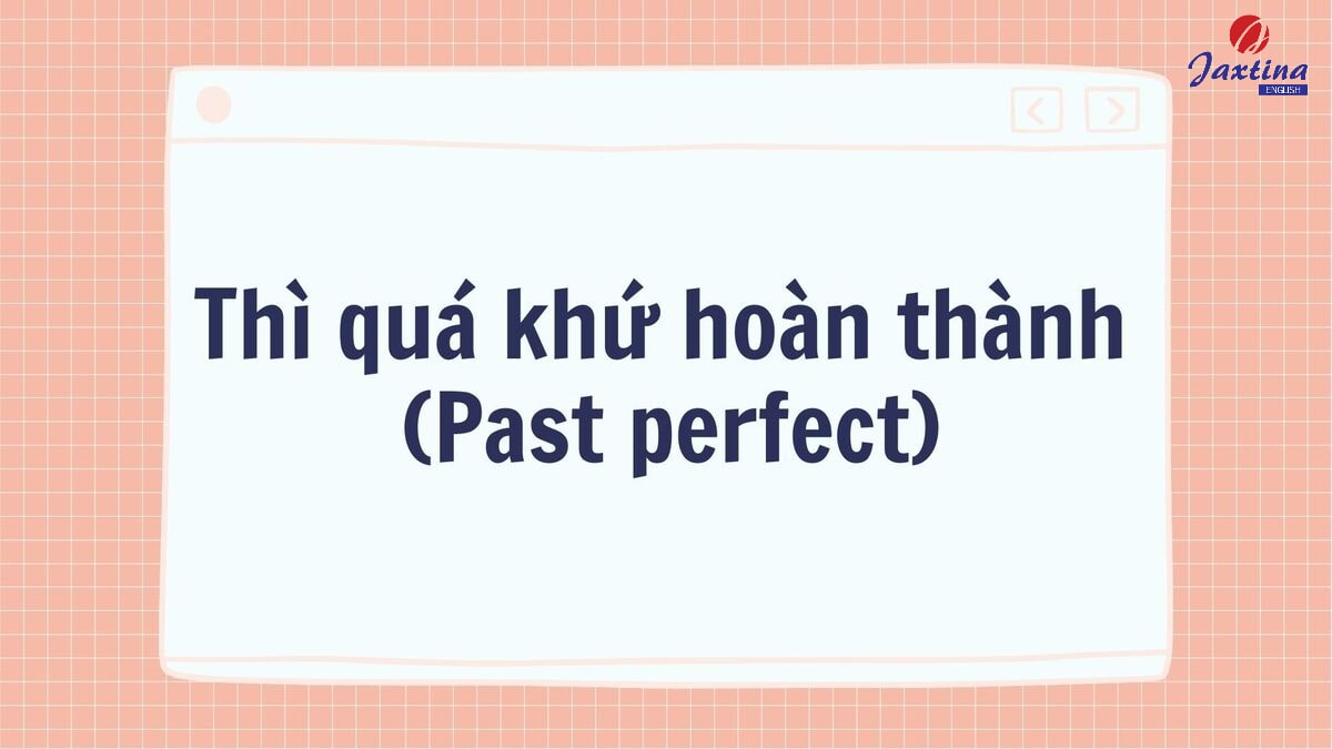 Thì quá khứ hoàn thành 