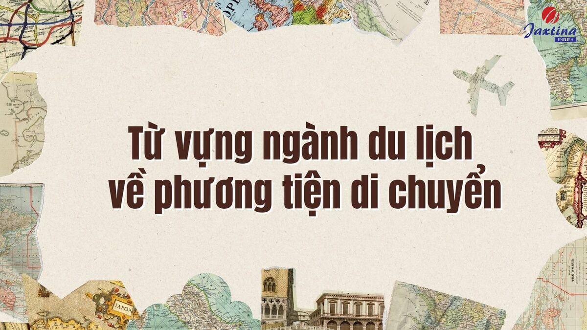 từ vựng ngành du lịch