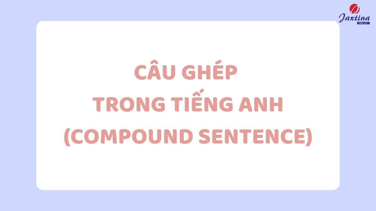 Câu ghép trong tiếng anh