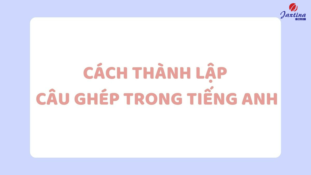 câu kép trong tiếng anh