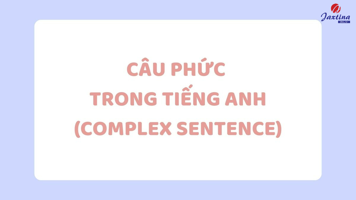 Câu phức trong tiếng anh