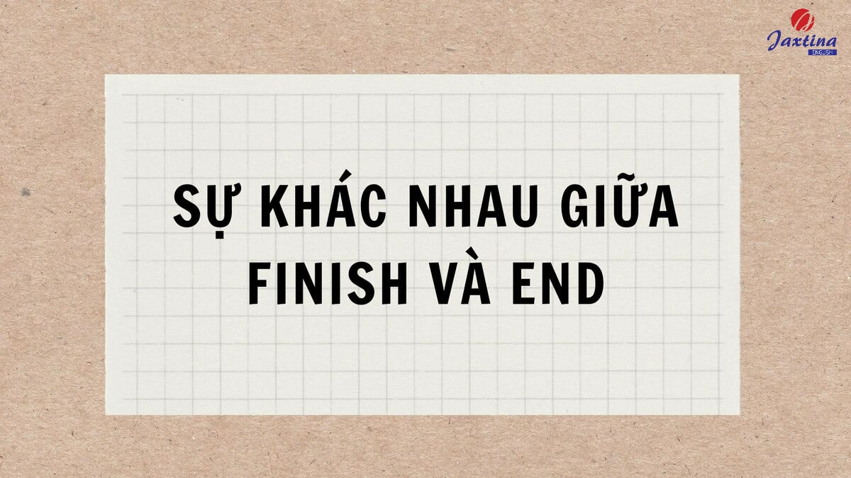 finish + v gì finish + v gì