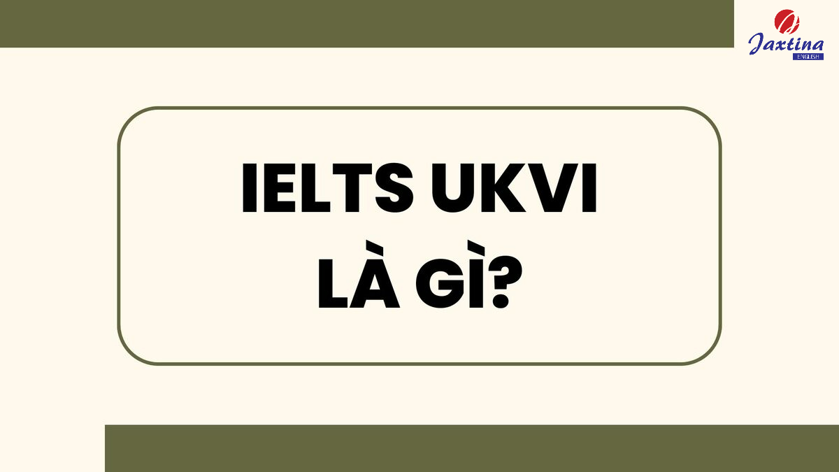 IELTS UKVI là gì