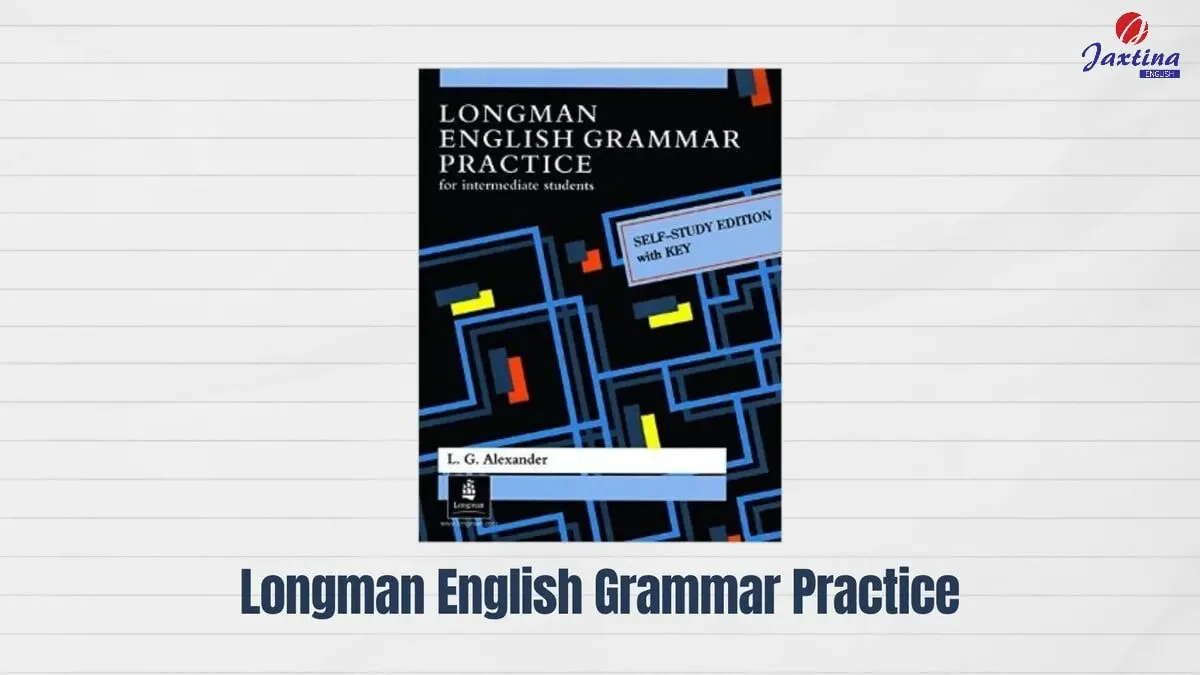 Longman English Grammar Practice [Review chi tiết]