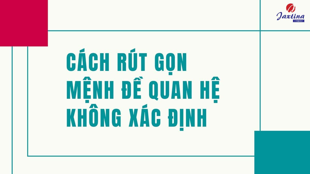 rút gọn mệnh đề quan hệ không xác định