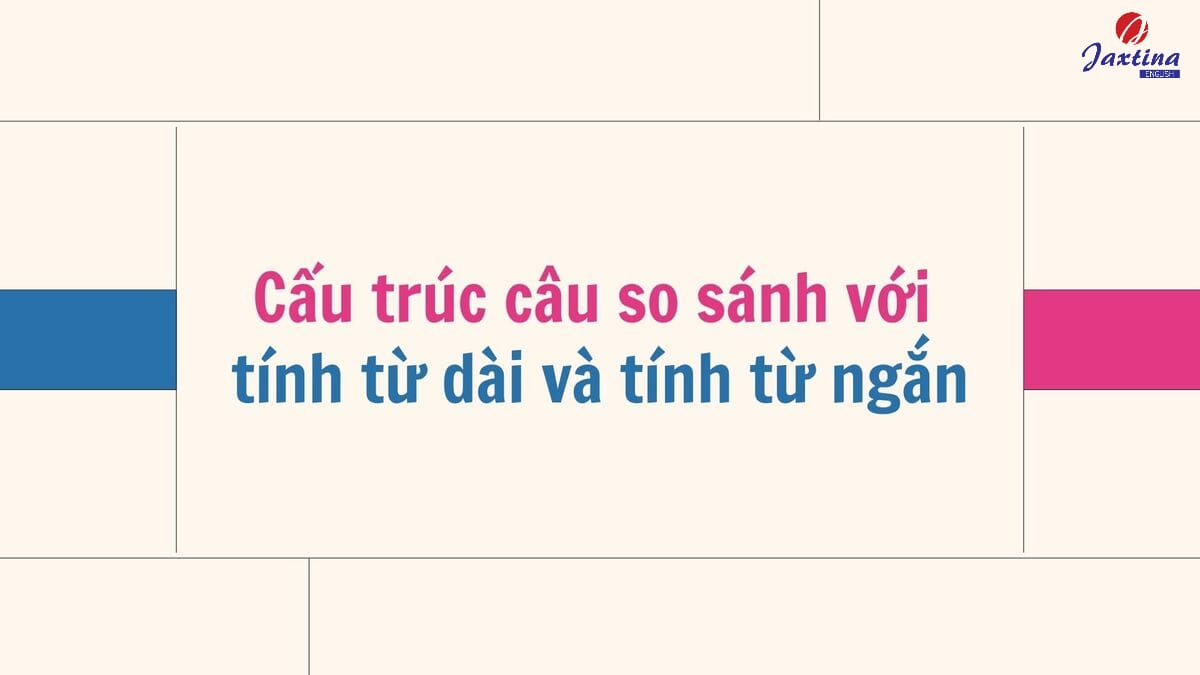 tính từ ngắn và dài trong tiếng anh